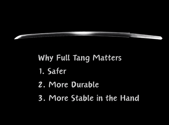 Why Full Tang Should Be Near the Top of Your Checklist When Buying a Sword - KatanaSwordArt